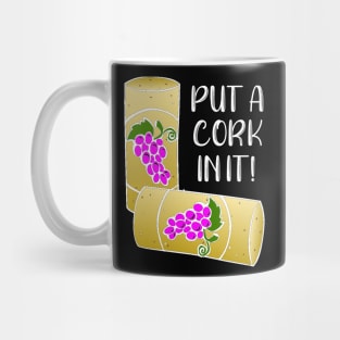 Put a Cork In It Mug